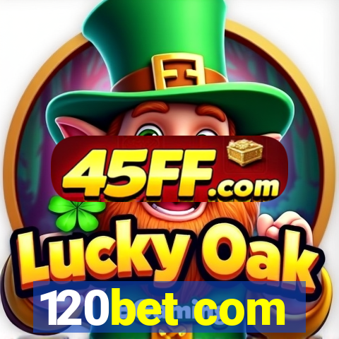 120bet com